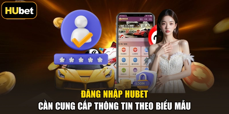 Đăng nhập HUBET cần cung cấp thông tin theo biểu mẫu